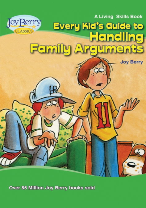 Every Kid’s Guide to Handling Family Arguments