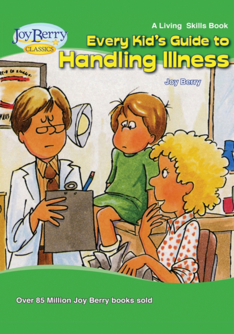 Every Kid’s Guide to Handling Illness