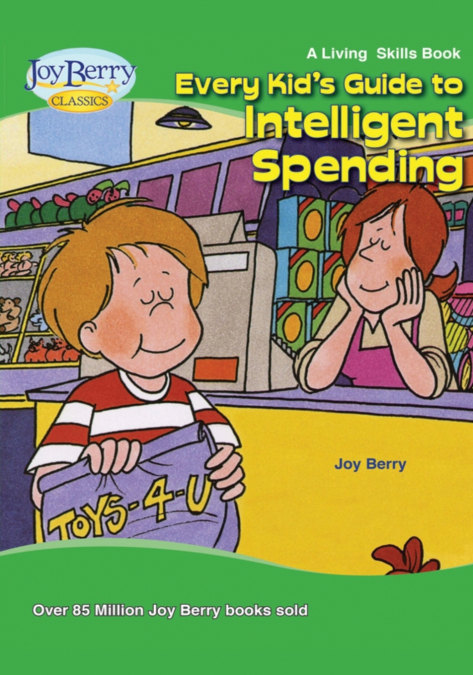 Every Kid’s Guide to Intelligent Spending