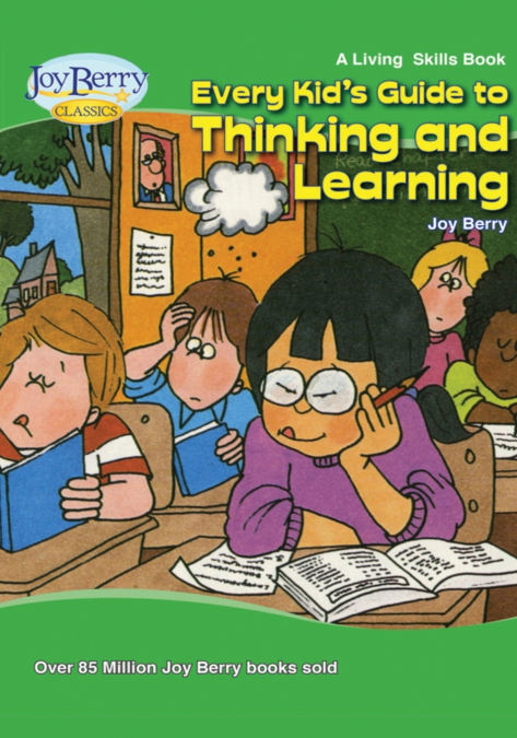 Every Kid’s Guide to Thinking and Learning