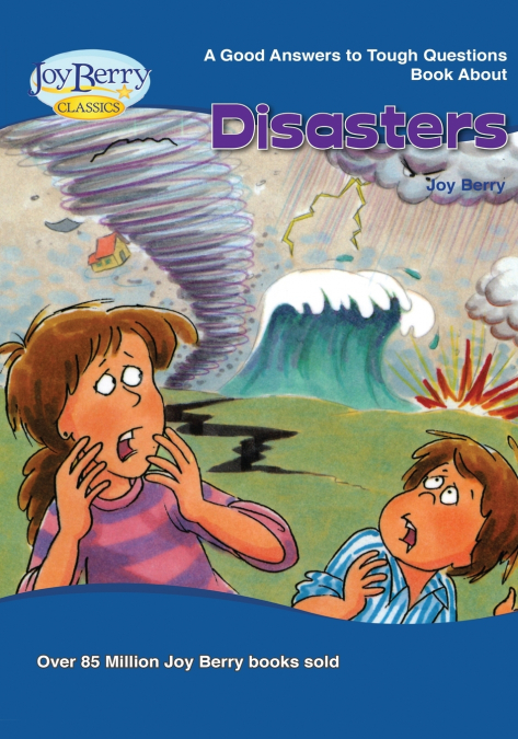 Good Answers to Tough Questions About Disasters