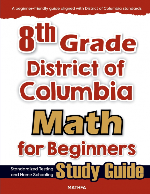 8th Grade District of Colombia Math for Beginners