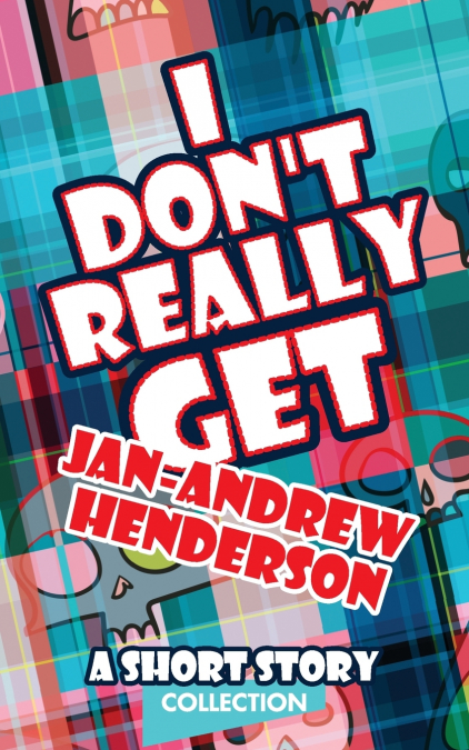 I Don’t Really Get Jan-Andrew Henderson