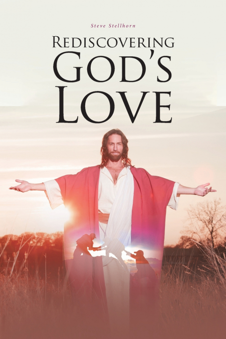 Rediscovering God’s Love