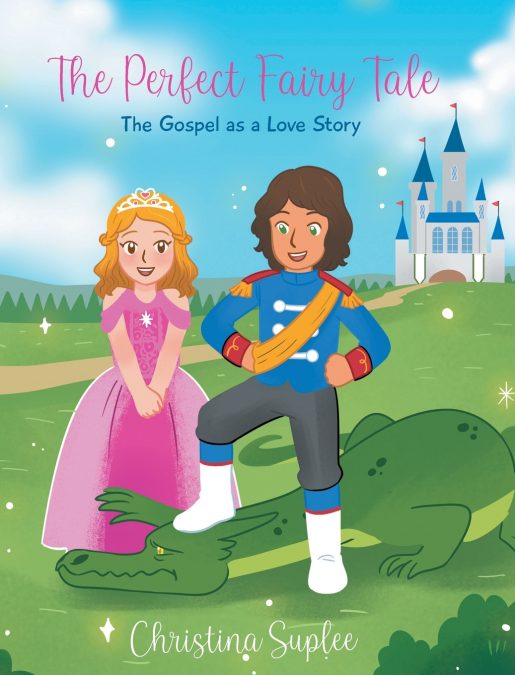 The Perfect Fairy Tale; The Gospel as a Love Story