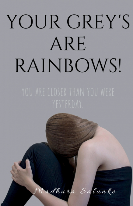 Your Grey’s are Rainbows