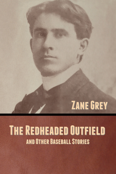The Redheaded Outfield, and Other Baseball Stories