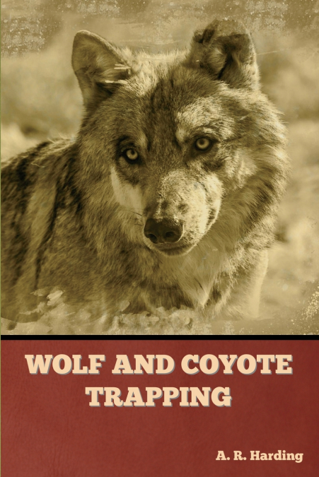 Wolf and Coyote Trapping