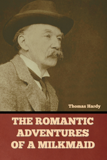 The Romantic Adventures of a Milkmaid
