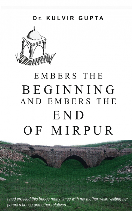 Embers the Beginning and Embers the End of Mirpur