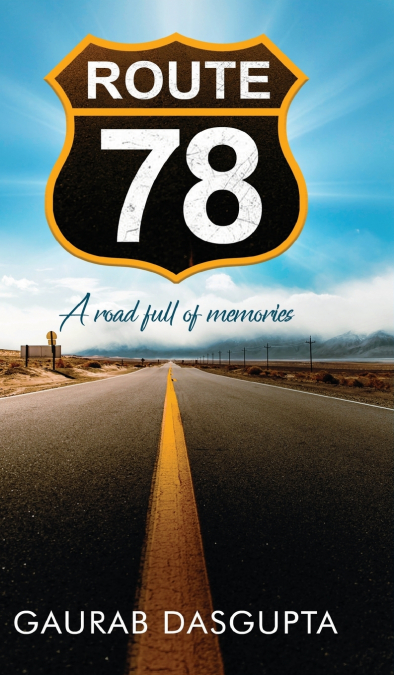 Route 78 - A Road Full of Memories