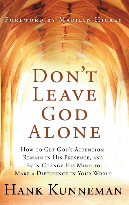 Don’t Leave God Alone