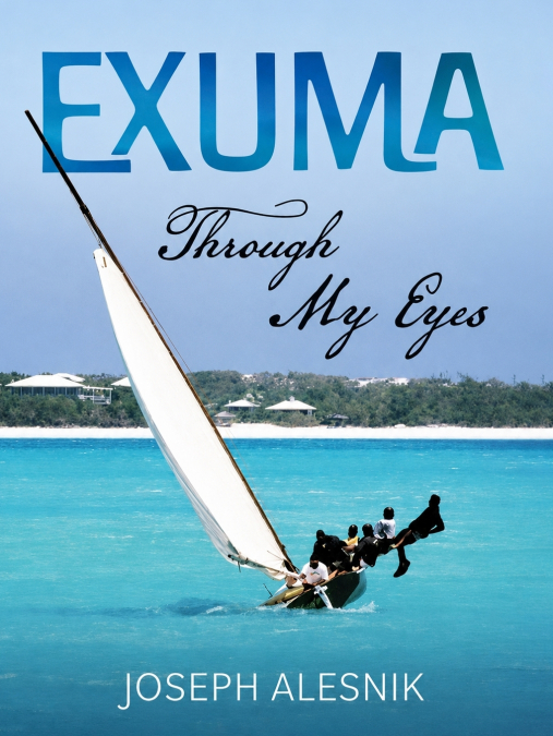 Exuma Through My Eyes