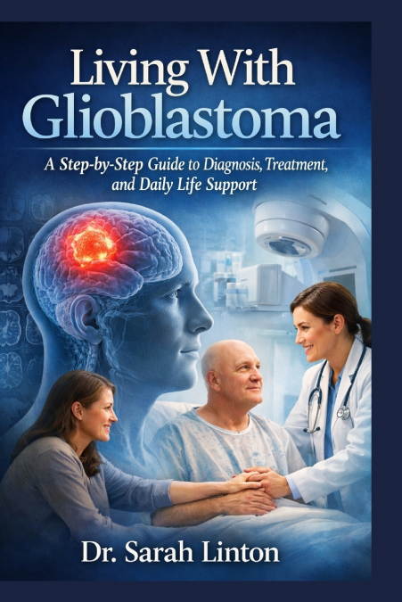 Living With Glioblastoma