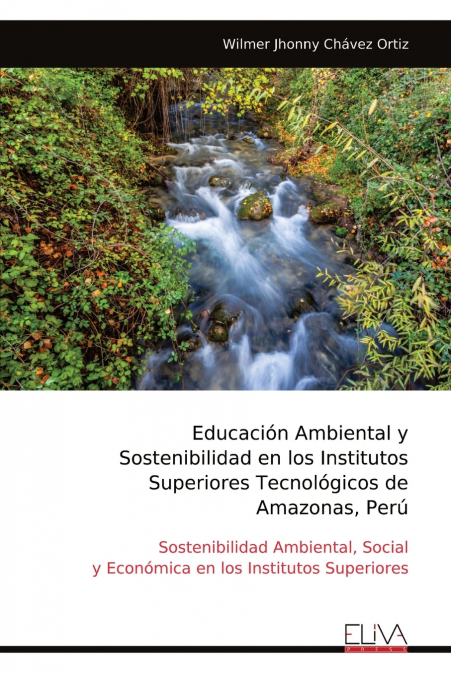 Educación Ambiental y Sostenibilidad en los Institutos Superiores Tecnológicos de Amazonas, Perú