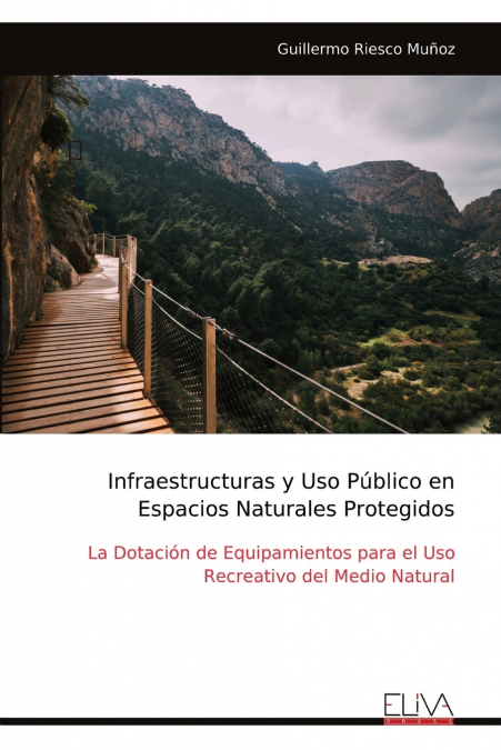 Infraestructuras y Uso Público en Espacios Naturales Protegidos