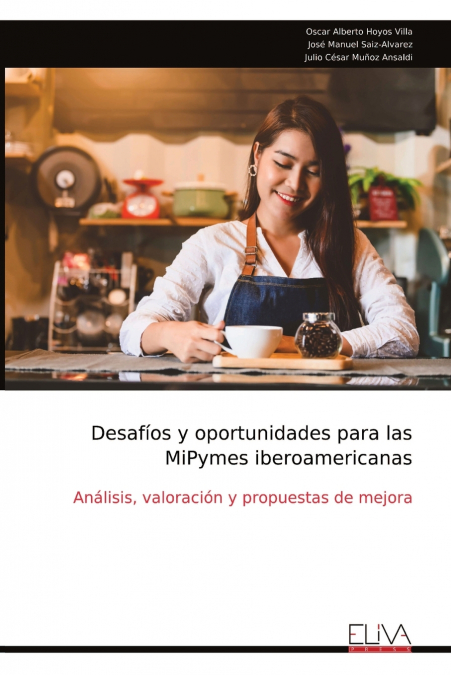 Desafíos y oportunidades para las MiPymes iberoamericanas