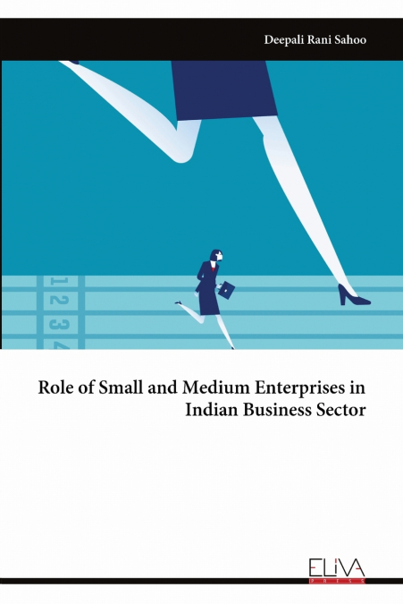 Role of Small and Medium Enterprises in Indian Business Sector