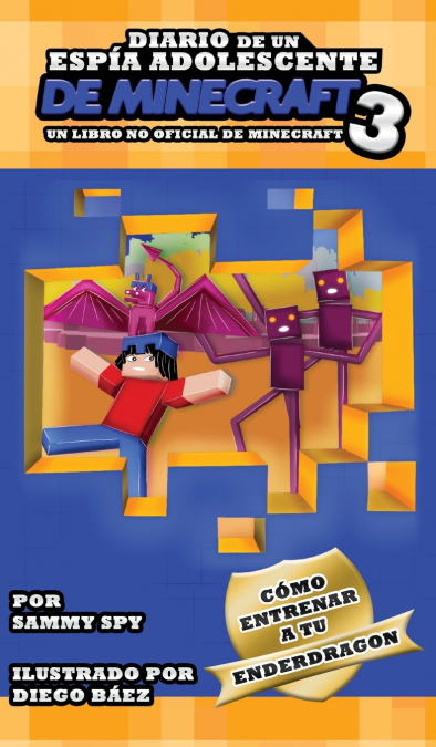 Diario De Un Espía Adolescente De Minecraft Libro 3