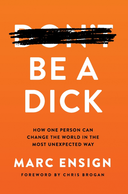 Be a Dick