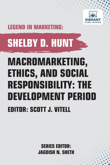 Macromarketing, Ethics, and Social Responsibility