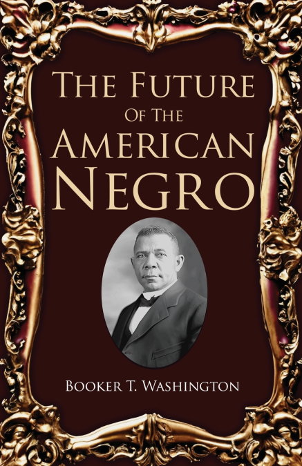 The Future Of The American Negro