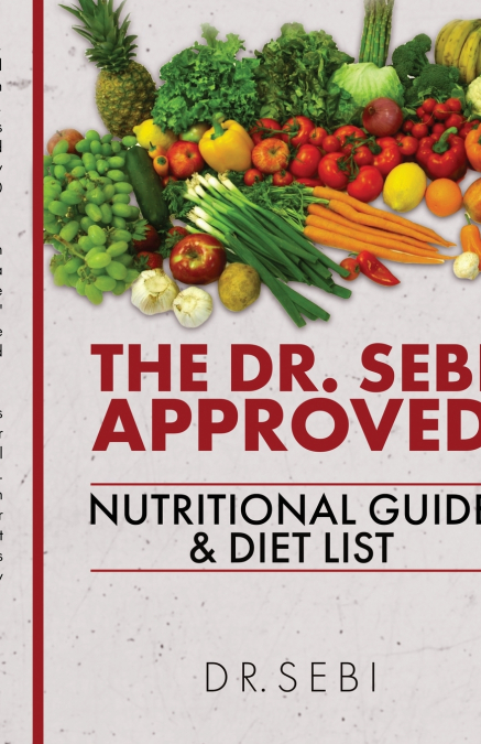 The Dr. Sebi Approved Nutritional Guide & Diet List