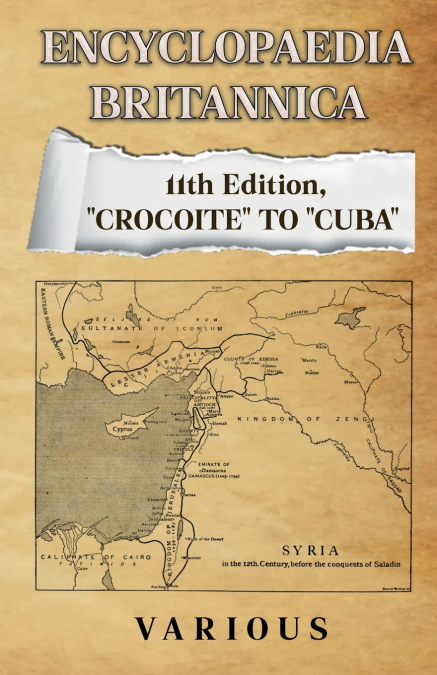 Encyclopaedia Britannica 11th Edition, 'Crocoite' to 'Cuba'