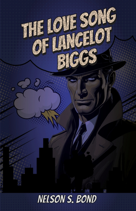 The Love Song of Lancelot Biggs