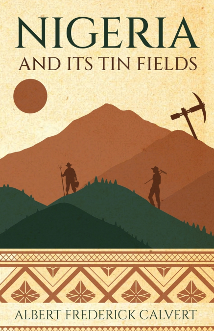 Nigeria and its Tin Fields