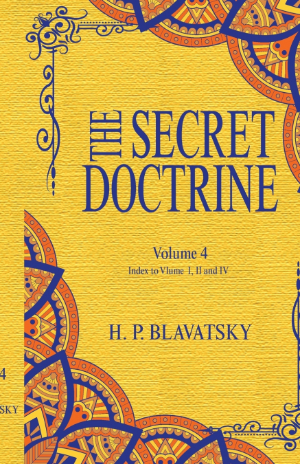 The Secret Doctrine, Volume IV