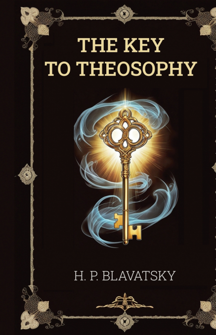The Key to Theosophy