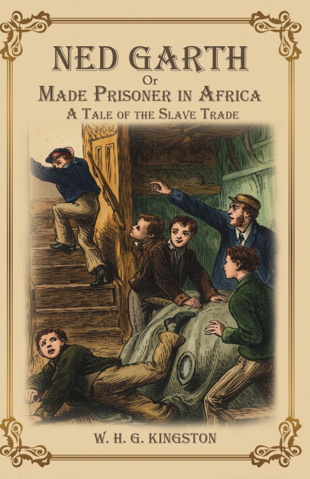 Ned Garth; Or, Made Prisoner in Africa