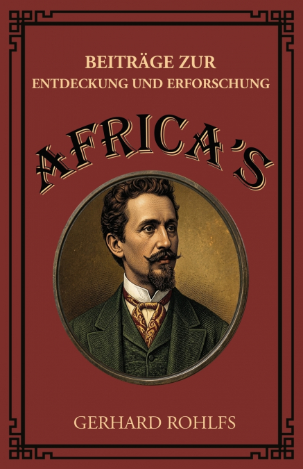 Beiträge zur Entdeckung und Erforschung Africa’s