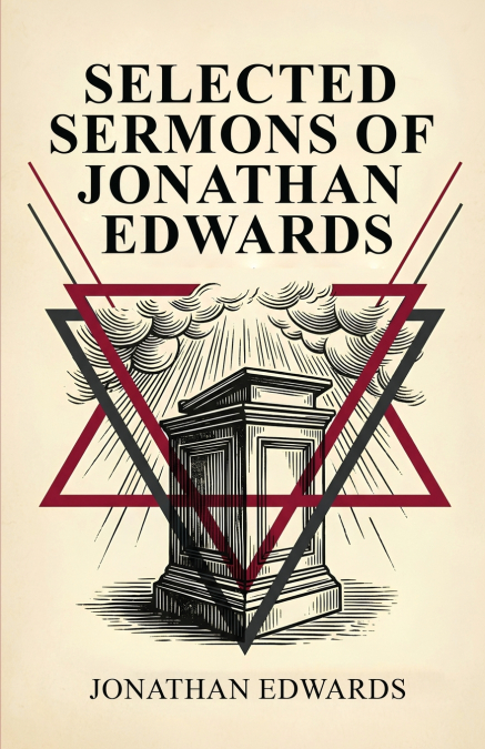 Selected Sermons of Jonathan Edwards