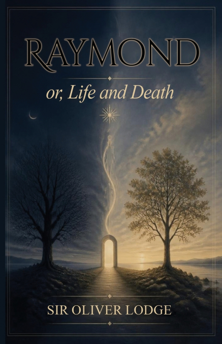 Raymond; or, Life and Death