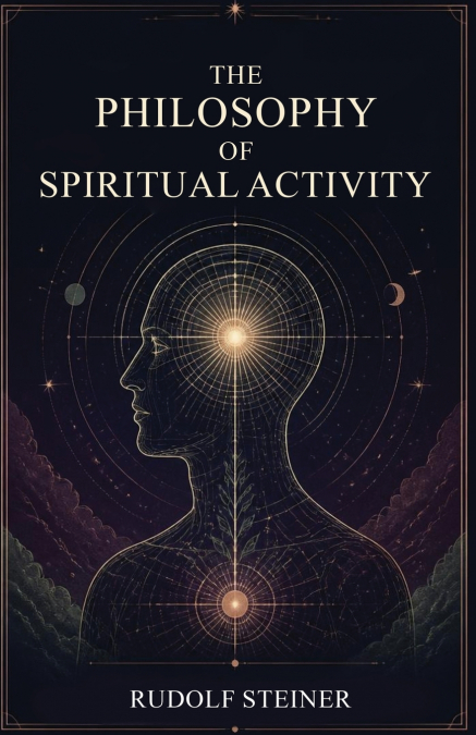 The Philosophy of Spiritual Activity