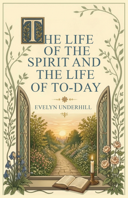 The Life of the Spirit and the Life of To-day