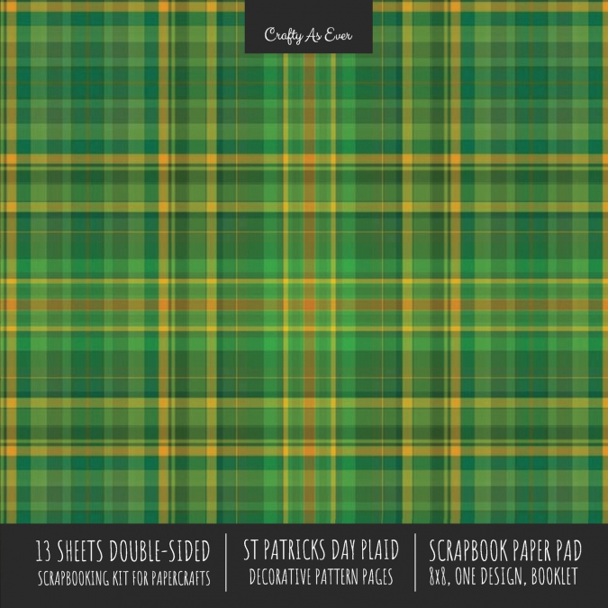 St. Patrick’s Day Plaid Scrapbook Paper Pad 8x8 Scrapbooking Kit for Cardmaking Gifts, DIY Crafts, Printmaking, Papercrafts, Green Decorative Pattern Pages