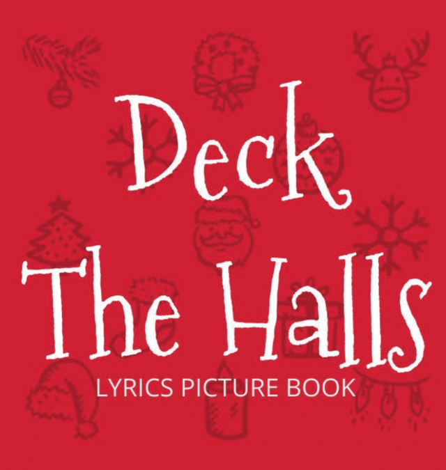 Deck the Halls Lyrics Picture Book