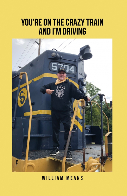 You’re on the Crazy Train and I’m Driving