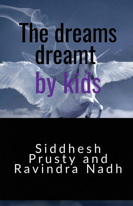 The dreams dreamt by kids