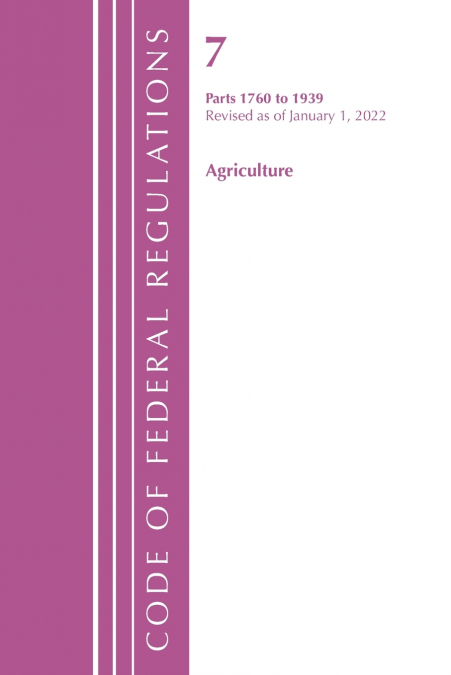 Code of Federal Regulations, Title 07 Agriculture 1760-1939, Revised as of January 1, 2024