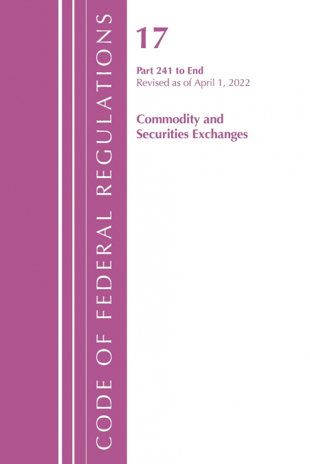 Code of Federal Regulations, Title 17 Commodity and Securities Exchanges 241 2022