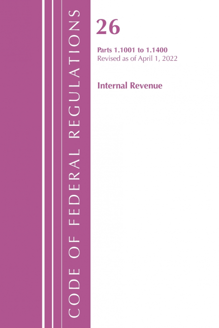 Code of Federal Regulations, Title 26 Internal Revenue 1.1001-1.1400, Revised as of April 1, 2021