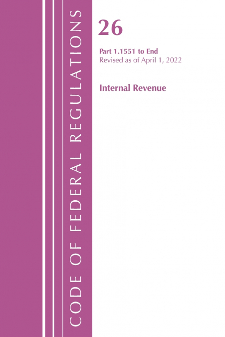 Code of Federal Regulations, Title 26 Internal Revenue 1.1551-End, Revised as of April 1, 2021