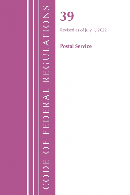Code of Federal Regulations, Title 39 Postal Service, Revised as of July 1, 2020
