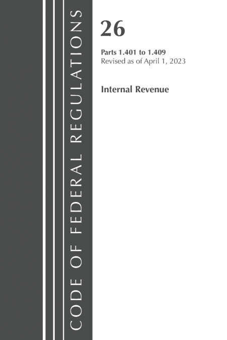 Code of Federal Regulations, Title 26 Internal Revenue 1.401-1.409, 2023
