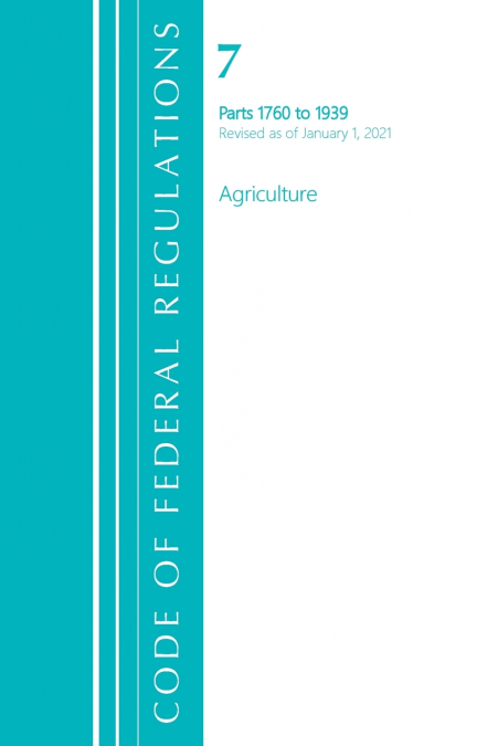 Code of Federal Regulations, Title 07 Agriculture 1760-1939, Revised as of January 1, 2021