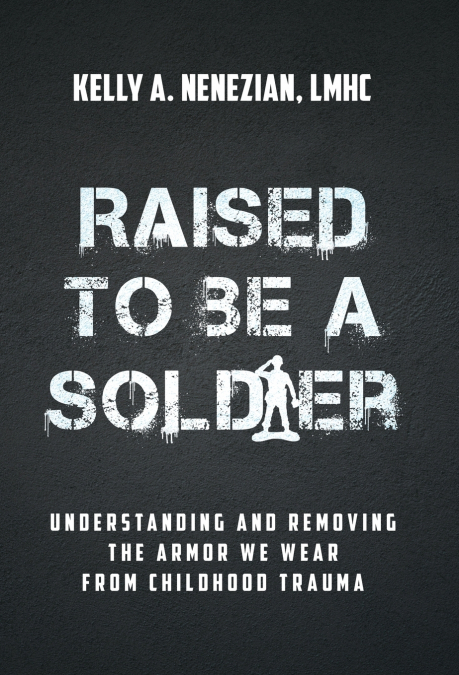Raised to Be a Soldier